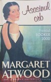 ASASINUL ORB - MARGARET ATWOOD | Roman | Carte | Necartonata | 2007 | Stare Buna | Romana