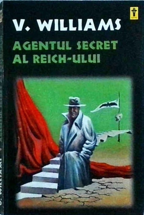 V. R. Williams - Agentul secret al Reich-ului