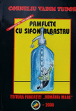 Pamflete Cu Sifon Albastru - Corneliu Vadim Tudor ,561253