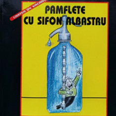 Pamflete Cu Sifon Albastru - Corneliu Vadim Tudor ,561253