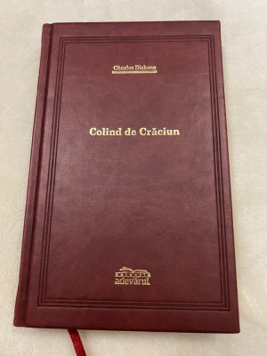 Adevarul COLECTIA DE LUX - Charles Dickens - Colind de Craciun , 2009 , Nr. 147 foto