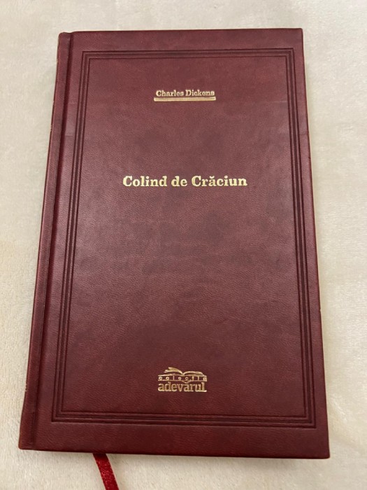 Adevarul COLECTIA DE LUX - Charles Dickens - Colind de Craciun , 2009 , Nr. 147