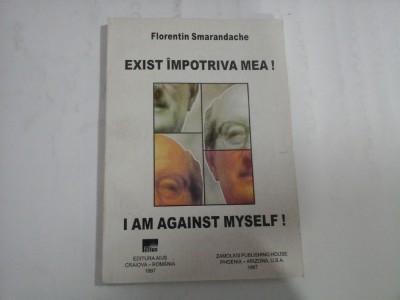 EXIST IMPOTRIVA MEA! - FLORENTIN SMARANDACHE foto