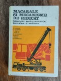 Macarale si mecanisme de ridicat - Indrumator constructie, exploatare si verificare / R5P3F