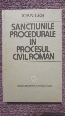 Sanctiunile procedurale in procesul civil roman, Ioan Les, 1988 stare f buna foto