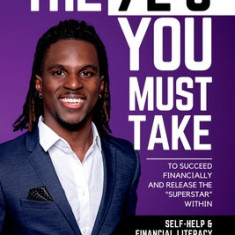 The 7 L's You Must Take: To succeed financially and release the superstar within