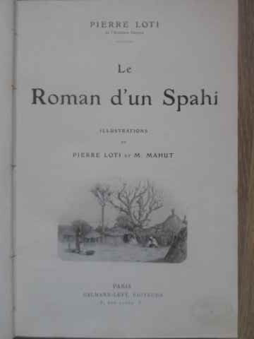 LE ROMAN D&#039;UN SPAHI. MATELOT-PIERRE LOTI