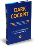 Dark Cockpit - Emil Dobrovolschi, Octavian Pantis - Publica