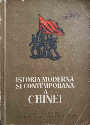 ISTORIA MODERNA SI CONTEMPORANA A CHINEI. STUDIU SCURT-REDACTAREA SI PREFATA DE V.N. NICHIFOROV foto