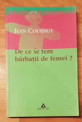 De ce se tem barbatii de femei? de Jean Cournut foto