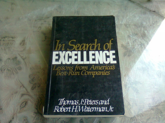 IN SEARCH OF EXCELLENCE - THOMAS J. PETERS (CARTE IN LIMBA ENGLEZA)