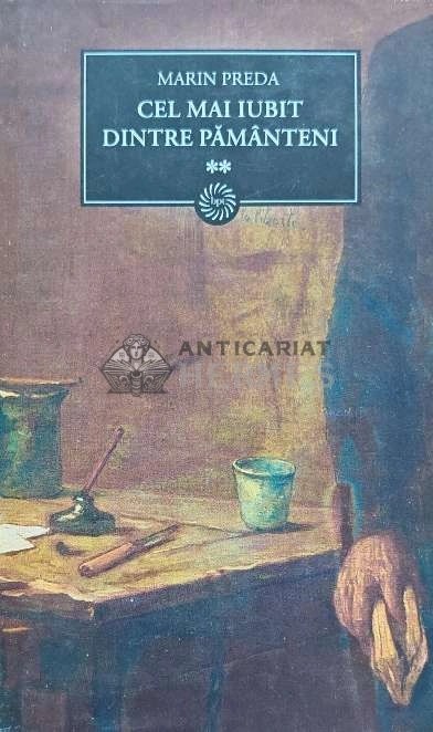 Cel mai iubit dintre pamanteni (volumul 2) - 2009 - Marin Preda (AP92)