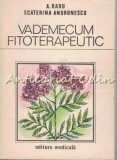 Vademecum Fitoterapeutic - A. Radu, Ecaterina Andronescu, 1970