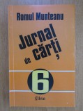 Romul Munteanu - Jurnal de carti volumul 6