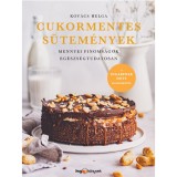 Cukormentes s&uuml;tem&eacute;nyek - Mennyei finoms&aacute;gok eg&eacute;szs&eacute;gtudatosan - Kov&aacute;cs Helga