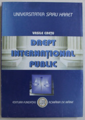 DREPT INTERNATIONAL PUBLIC de VASILE CRETU , 2008 foto