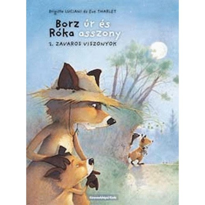 Borz &uacute;r &eacute;s R&oacute;ka asszony 2. - Zavaros viszonyok - Eve Tharlet, Brigitte Luciani