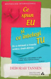 Ce spun eu si ce intelegi tu - Deborah Tannen