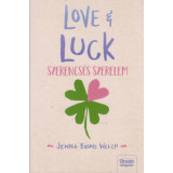 Love &amp; Luck - Szerencs&eacute;s szerelem - Jenna Evans Welch