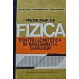 Probleme de fizica pentru admiterea in invatamantul superior (J232)