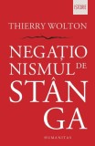 Negaționismul de st&acirc;nga Thierry Wolton carte paperback brosat Humanitas istorie subiect principal