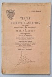 TRATAT DE GEOMETRIE ANALITICA , CURS PROFESAT de TRAIAN LALESCU , CAIETUL 1 : DREAPTA , PLANUL , 1928