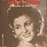 Disc vinil, LP. MUGUREL DE PRIMAVARA-IRINA LOGHIN