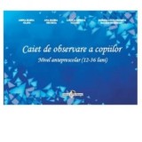 Caiet de observare a copiilor. Nivel anteprescolar 12-36 luni (editia 2026)