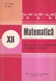 Gh. Mihoc, N. Micu - Matematica. Manual pentru clasa a XII-a. Elemente de