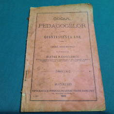 CODUL PEDAGOGILOR SAU QUINTESENȚA LOR * OPERĂ RESUMATIVĂ/ MATEI RADULESCU/1893