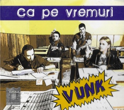 Vunk - Ca Pe Vremuri, CD foto