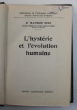 L &#039;HYSTERIE ET L &#039;EVOLUTION HUMAINE par Dr. MAURICE DIDE , 1935