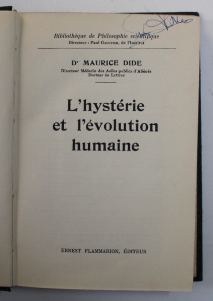 L &#039;HYSTERIE ET L &#039;EVOLUTION HUMAINE par Dr. MAURICE DIDE , 1935