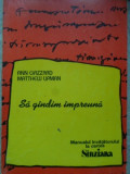 SA GANDIM IMPREUNA PARTEA I. MANUALUL INVATATORULUI-ANN GAZZARD, MATTHEW LIPMAN