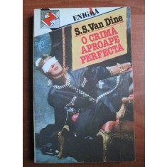 S. S. Van Dine - O crima aproape perfecta