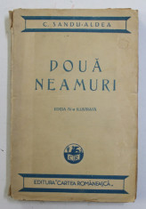 DOUA NEAMURI , ED. a - IV - a ILUSTRATA de C. SANDU ALDEA foto