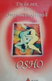 DE LA SEX LA SUPRACONSTIINTA OSHO