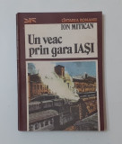 Ion Mitican - Un Veac Prin Gara Iasi (RARA)