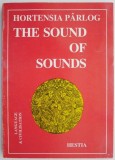 The Sound of Sounds - Hortensia Parlog - Carte in Engleza, Fictiune, Limba Engleza