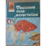 PASIUNEA MEA - ACVARISTICA-N. BARABAS-199047