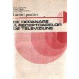 Lucrari practice de depanare a receptoarelor de televiziune