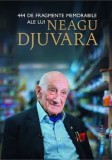 Cumpara ieftin 444 de fragmente memorabile ale lui Neagu Djuvara/Neagu Djuvara, Humanitas