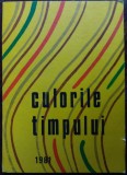 Cumpara ieftin CULORILE TIMPULUI/CULEGERE, TIMISOARA 1981:Ion Velican/E.Sain/Petre Dinu Marcel+