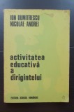Activitatea educativă a dirigintelui - Ion Dumitrescu, Nicolae Andrei