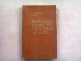 REVIZUIREA IN DREPTUL PROCESUAL AL RPR - GH.I. CHIVULESCU