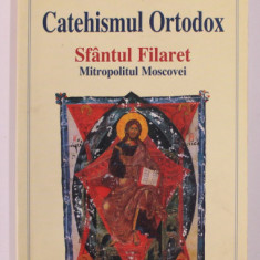 CATEHISMUL ORTODOX de SFANTUL FILARET MITROPOLITUL MOSCOVEI , 2007