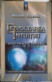 DEZVOLTAREA INTUITIEI. GHID PRACTIC PENTRU VIATA DE ZI CU ZI-SHAKTI GAWAIN-355865
