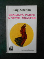 HAIG ACTERIAN - CEALALTA PARTE A VIETII NOASTRE foto