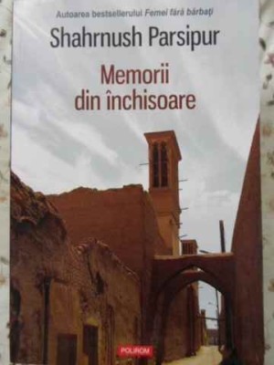 MEMORII DIN INCHISOARE-SHAHRNUSH PARSIPUR-119943 foto