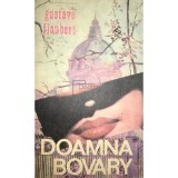 Gustave Flaubert - Doamna Bovary (Editia: 1992)